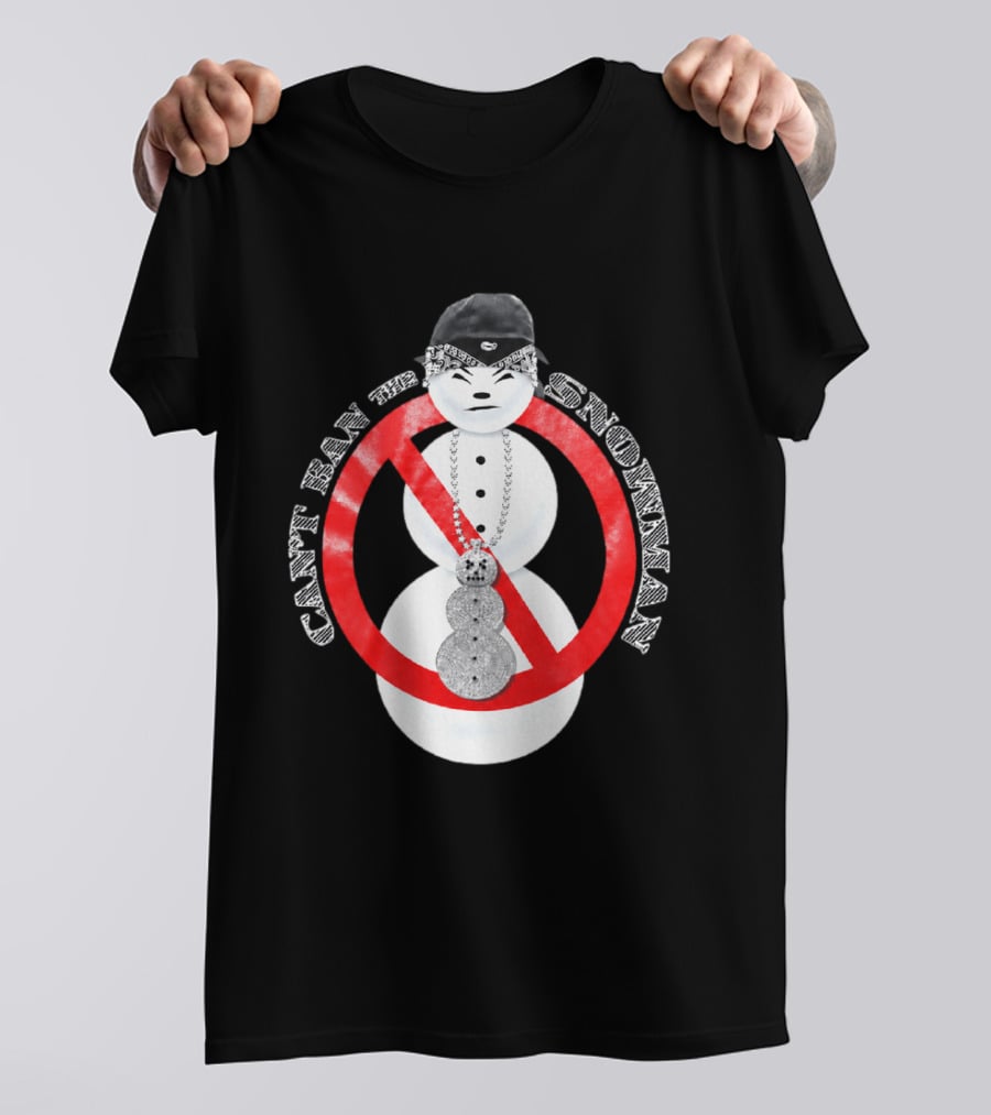 Can't Ban The Snowman Hip Hop Streetwear T-Shirt