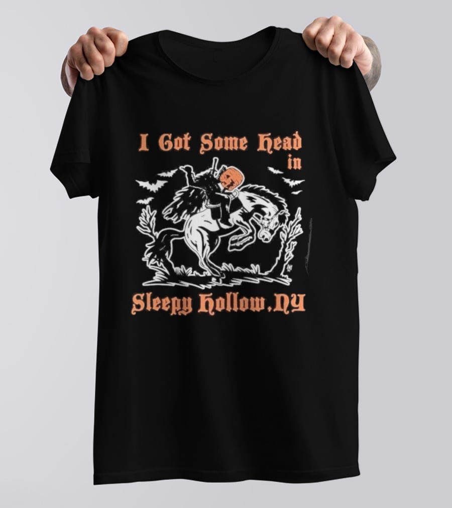 I Got Some Head In Sleepy Hollow NY Headless Horseman T-Shirt