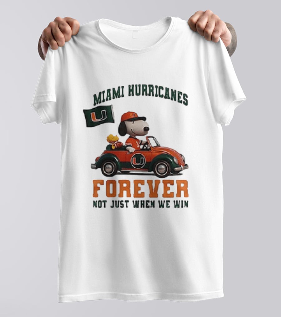 Miami Hurricanes Snoopy Driving Car Forever Not Just When We Win T-Shirt