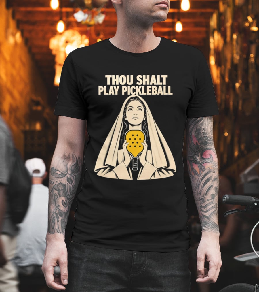 Thou Shalt Play Pickleball Religious Icon Mashup T-Shirt