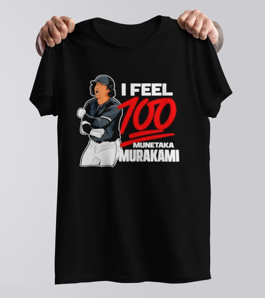 I Feel 100 Munetaka Murakami Baseball MLB Black T-Shirt