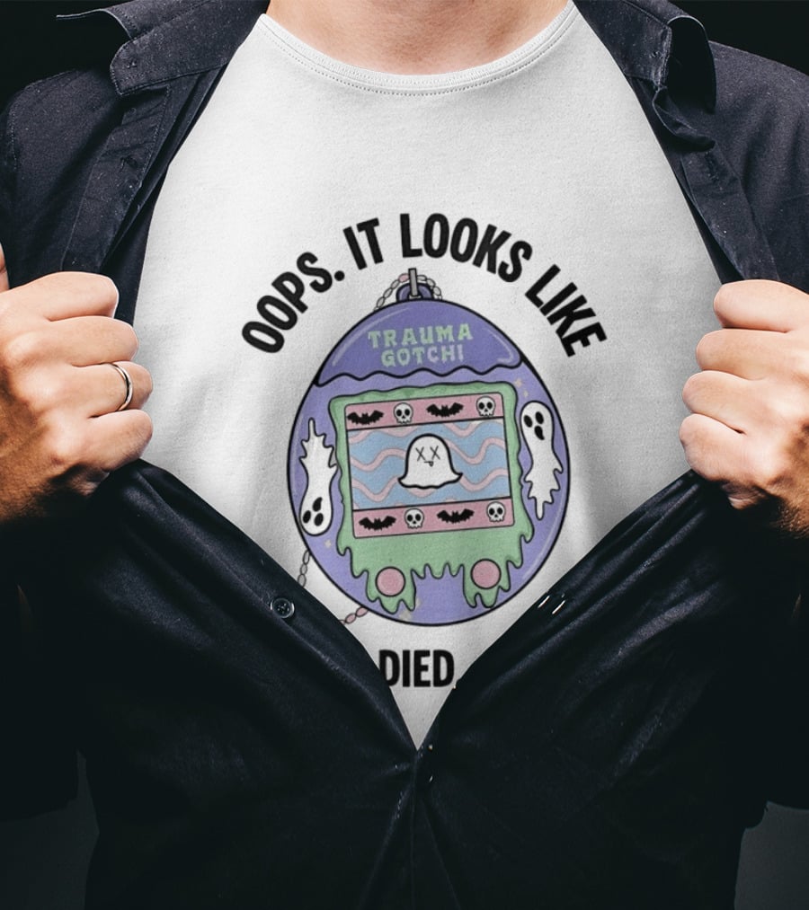Oops It Looks Like Trauma Gotchi My Dad Died Again Ghost And Bats T-Shirt