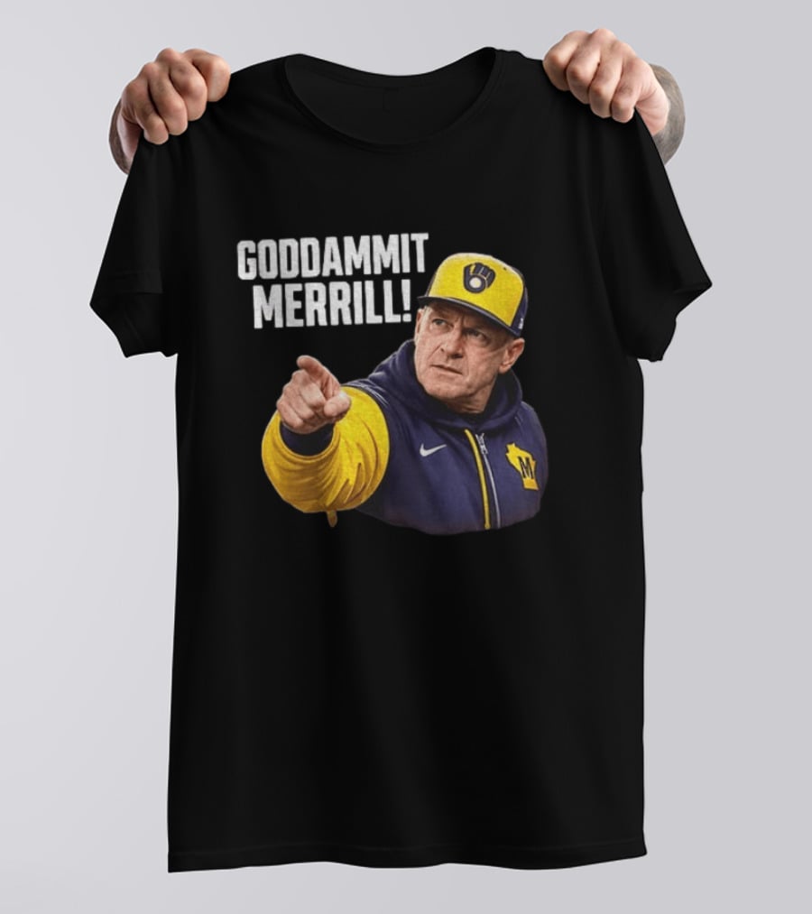 Goddammit Merrill Pat Murphy Milwaukee Baseball Coach T-Shirt