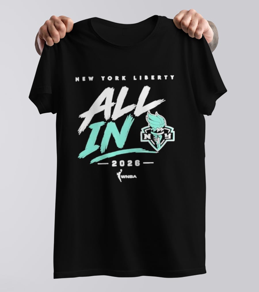 New York Liberty All In 2026 WNBA T-Shirt
