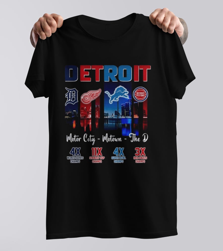 Detroit Champions Motor City Motown The D 4X 11X 4X 3X T-Shirt
