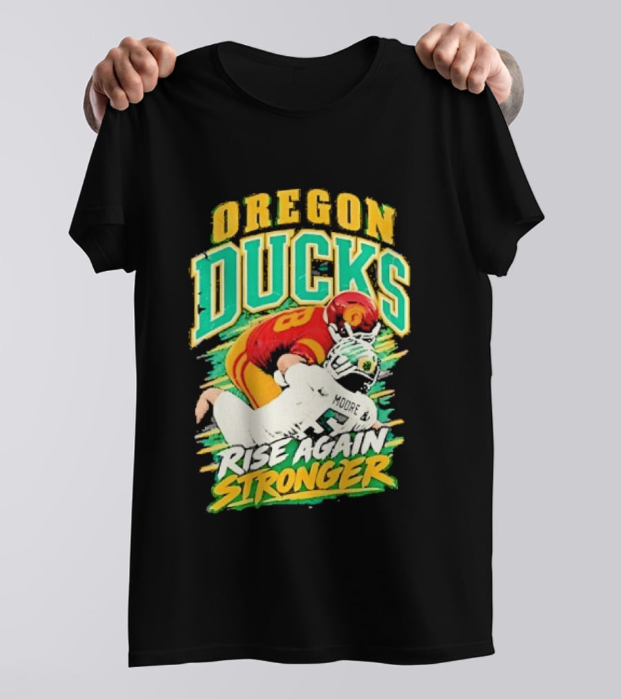 Oregon Ducks Rise Again Stronger College Football T-Shirt