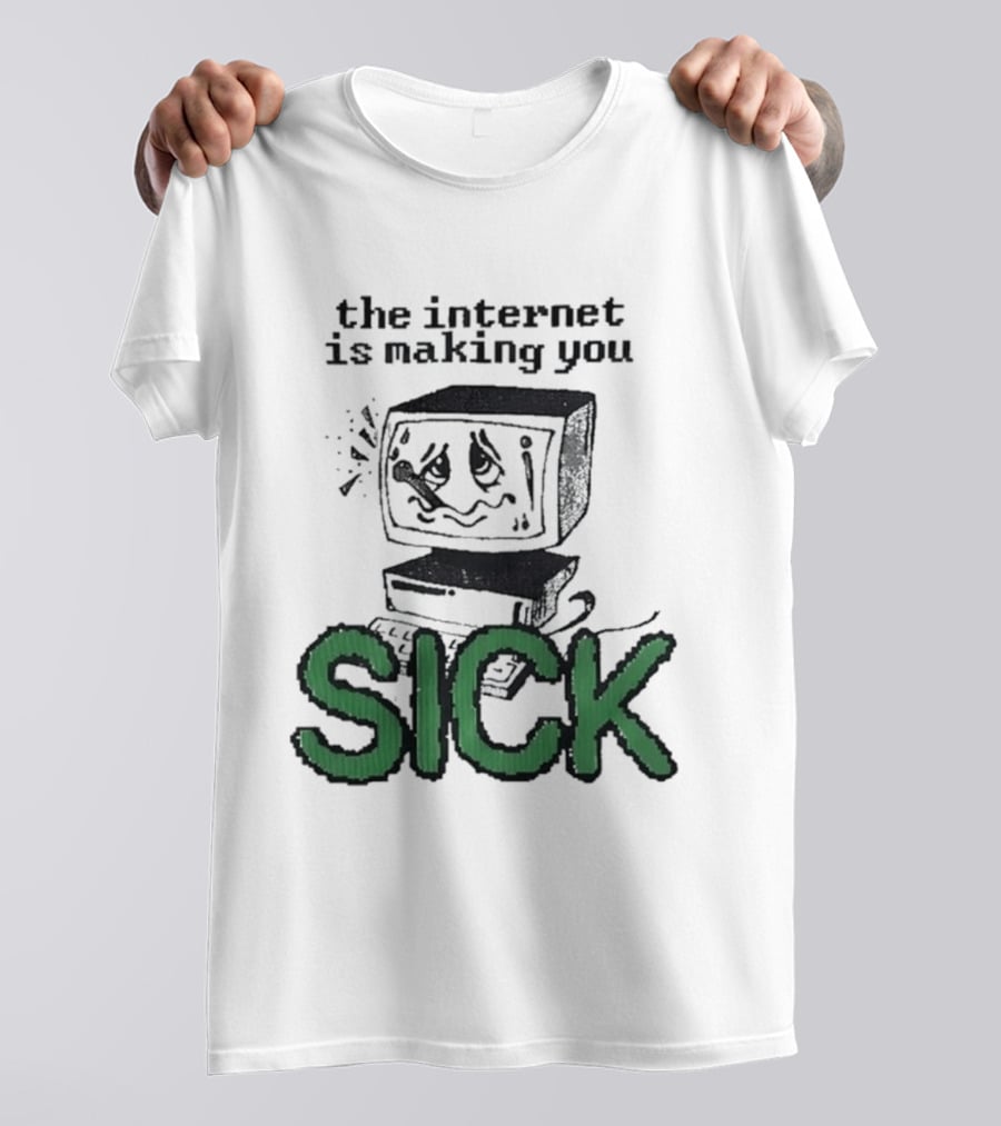 The Internet Is Making You Sick Computer Drawing T-Shirt