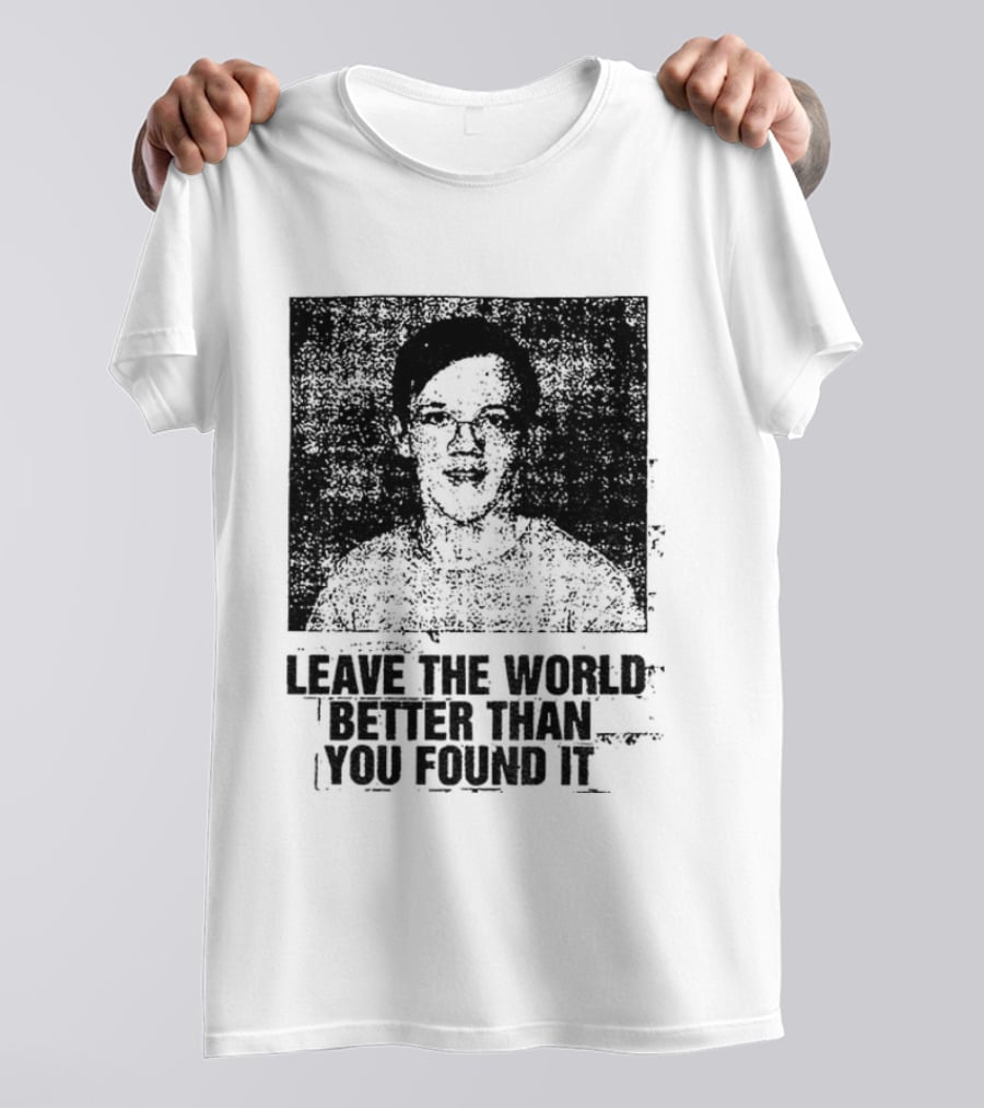 Thomas Crooks Leave The World Better Than You Found It T-Shirt