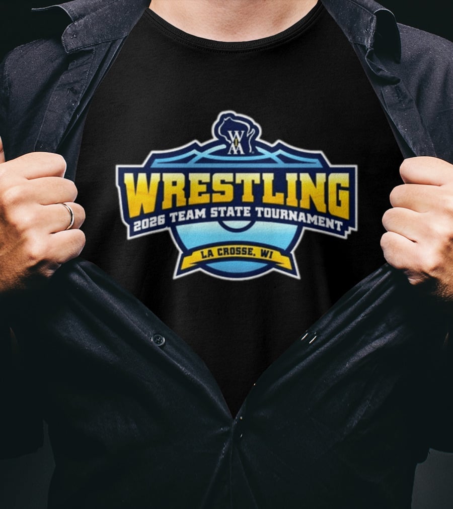 2026 Wrestling Team State Tournament La Crosse WI T-Shirt