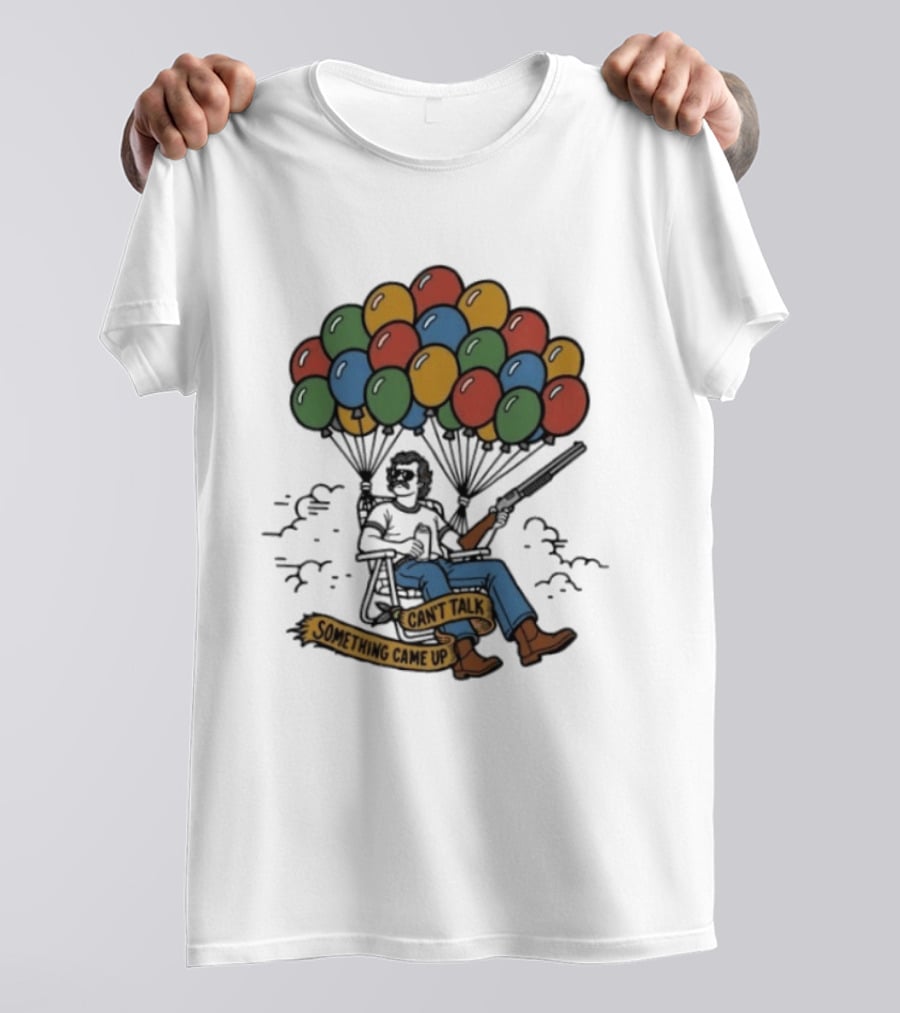 Can't Talk Something Came Up Balloon Floating Chair Man T-Shirt