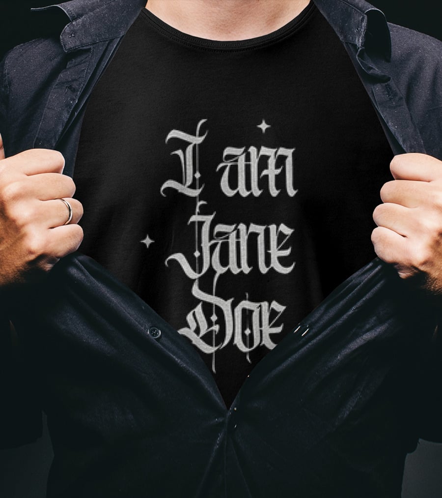 I Am Jane Doe 2026 Political Gothic T-Shirt