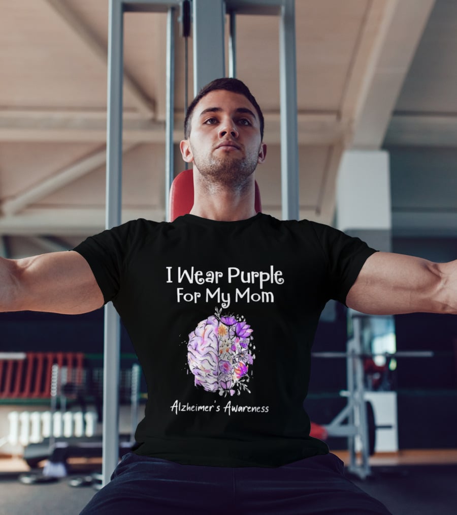Alzheimer's Awareness I Wear Purple For My Mom Flower Brain T-Shirt