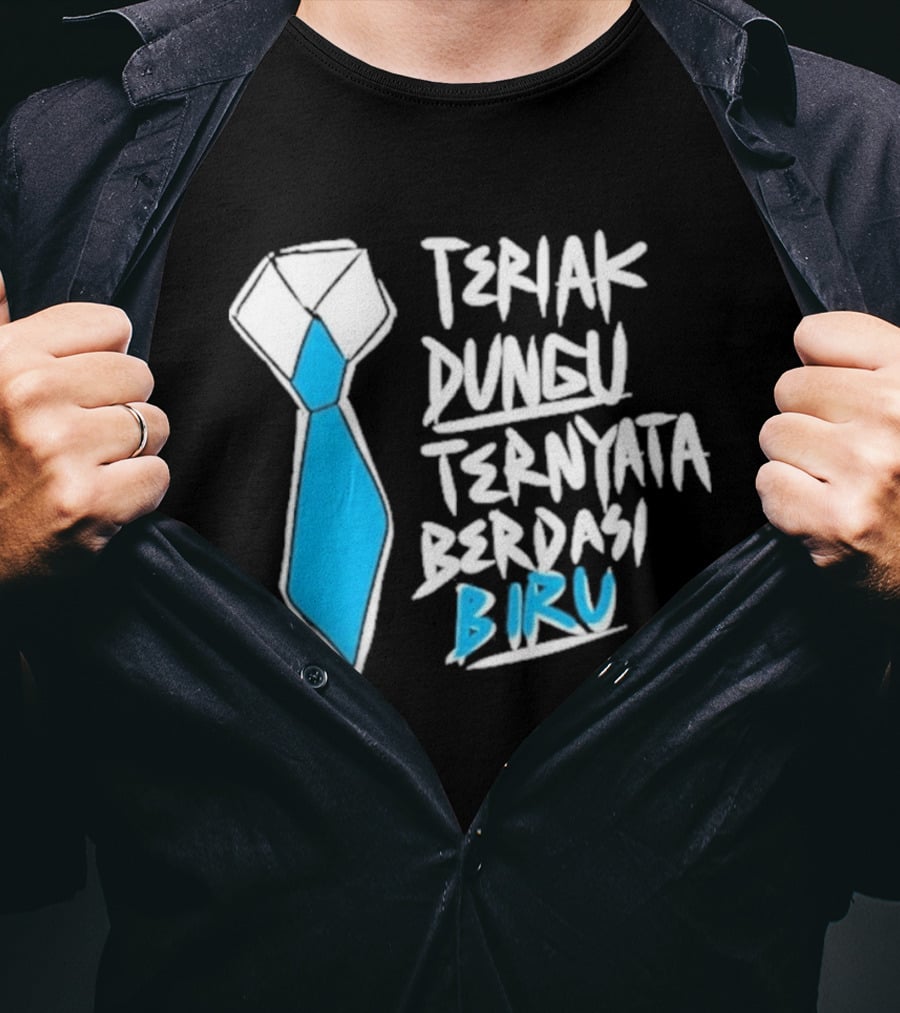 Teriak Dungu Ternyata Berdasi Biru Meme Indonesia T-Shirt