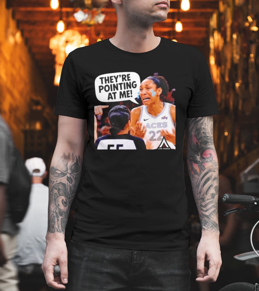 Las Vegas Aces No 22 They're Pointing At Me Meme T-Shirt