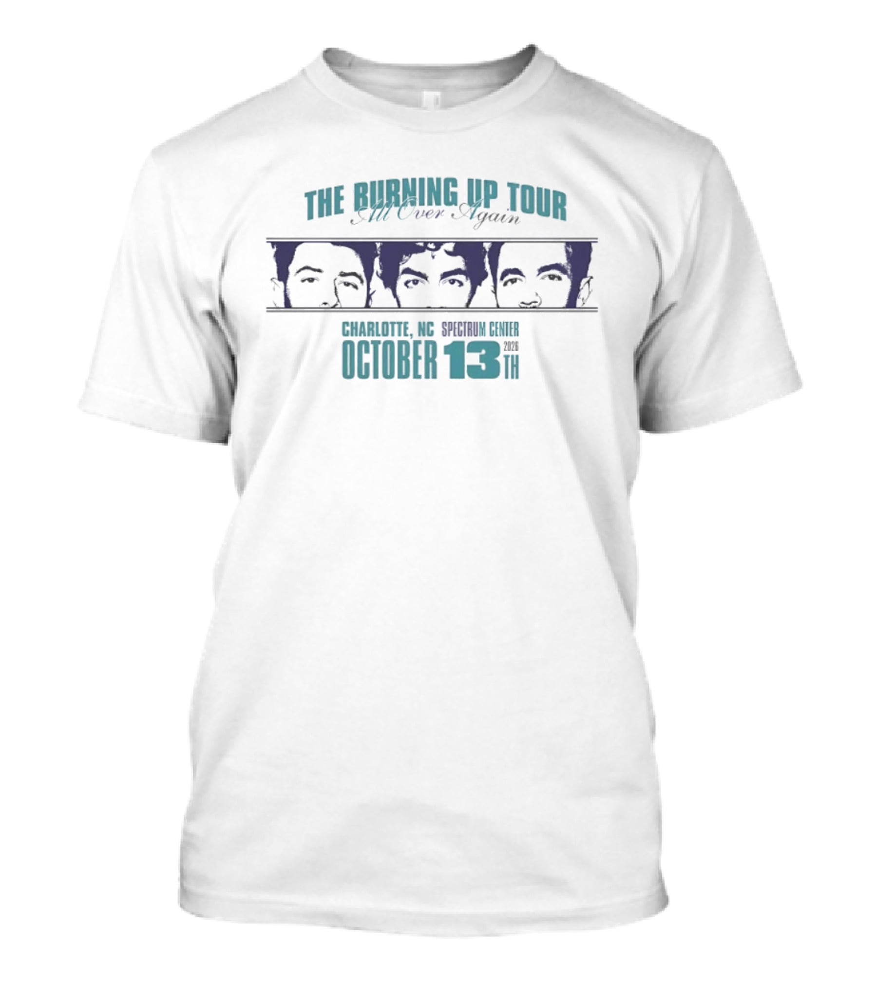 Jonas Brothers The Burning Up Tour All Over Again Charlotte NC Spectrum Center October 13 2026 T-Shirt