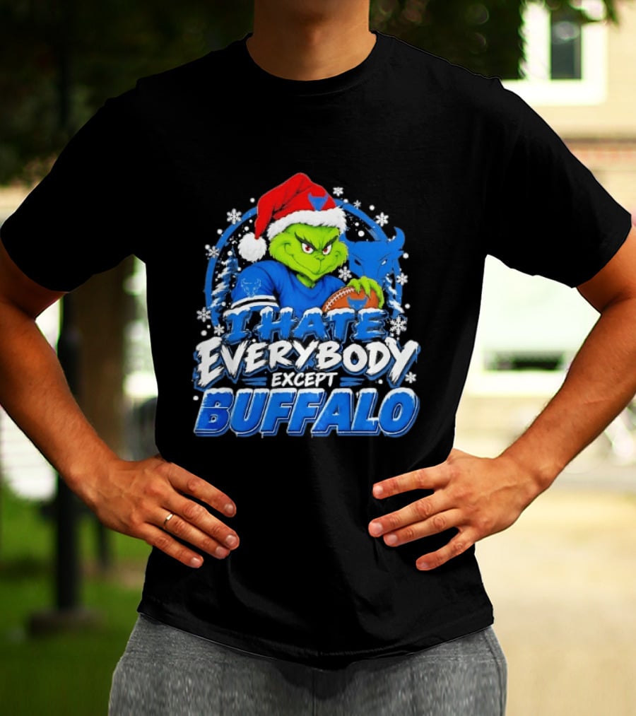I Hate Everybody Except Buffalo Grinch X Buffalo Bulls Christmas 2026 T-Shirt