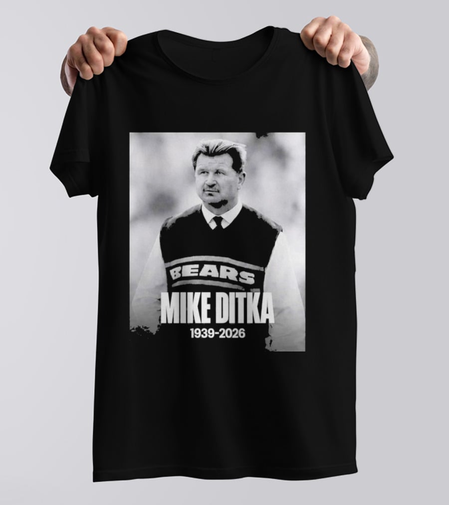 Mike Ditka 1939 2026 Bears T-Shirt
