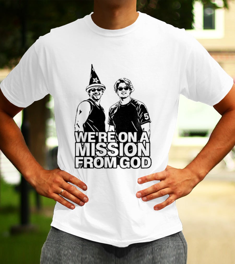 We're On A Mission From God Chicago White Sox South Side Mlb T-Shirt