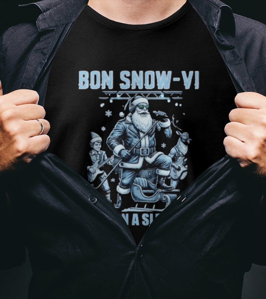 Bon Snow VI Santa Claus Livin' On A Sleigh Er Christmas T-Shirt