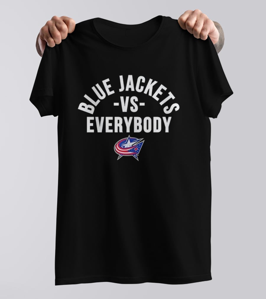 Blue Jackets Vs Everybody NHL Columbus Team Loyalty T-Shirt