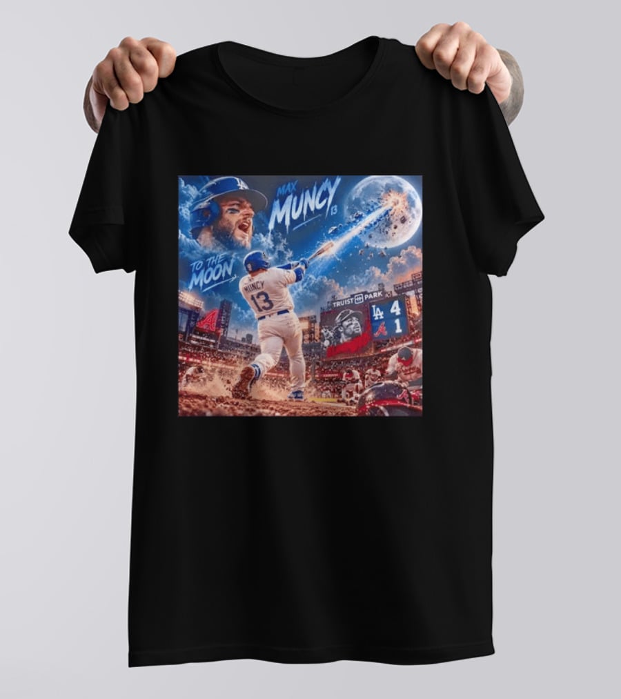 Max Muncy Home Run Los Angeles Dodgers To The Moon Truist Park T-Shirt
