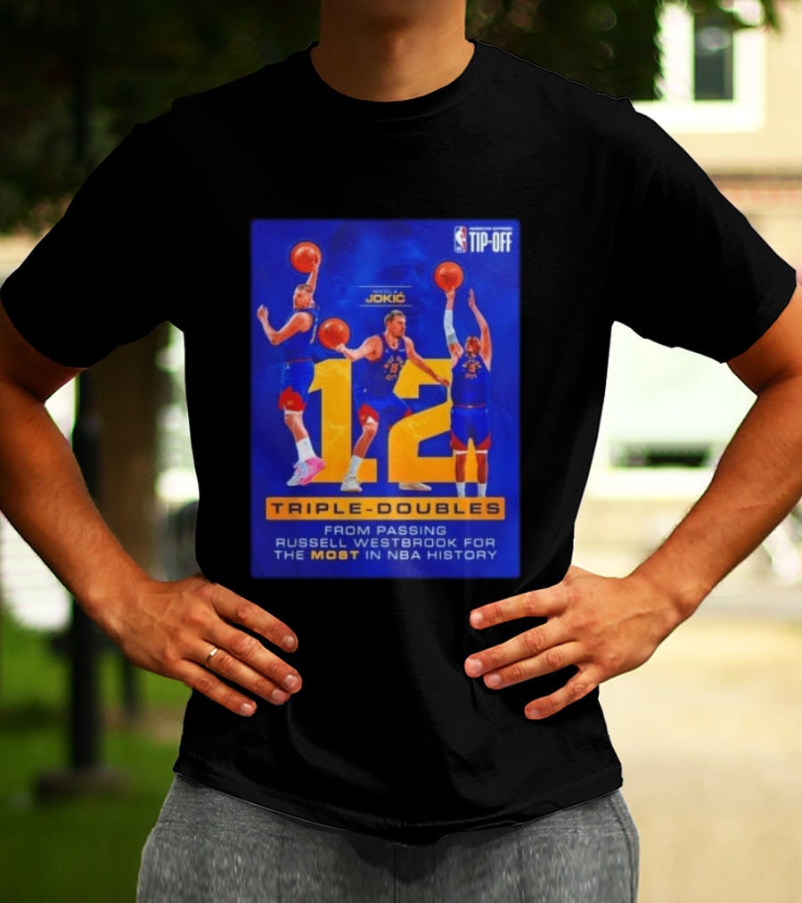 Nikola Jokić 12 Triple Doubles NBA Record Passing Russell Westbrook Most In History T-Shirt