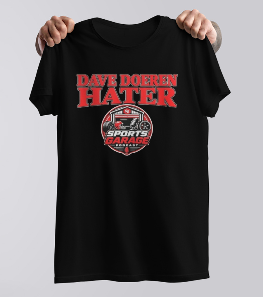Dave Doeren Hater Sports Garage Podcast SG Football Garage Wheels T-Shirt