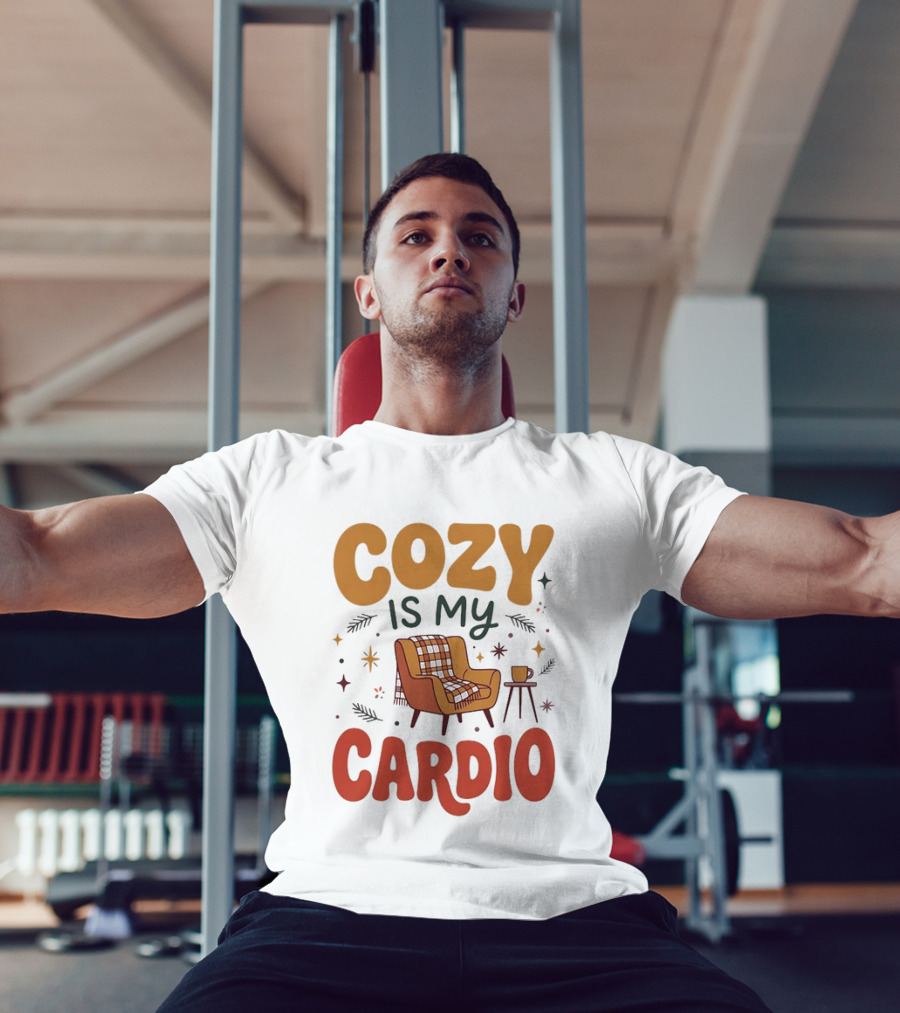 Cozy Is My Cardio Lazy Relaxing Homebody Chair With Blanket And Coffee T-Shirt