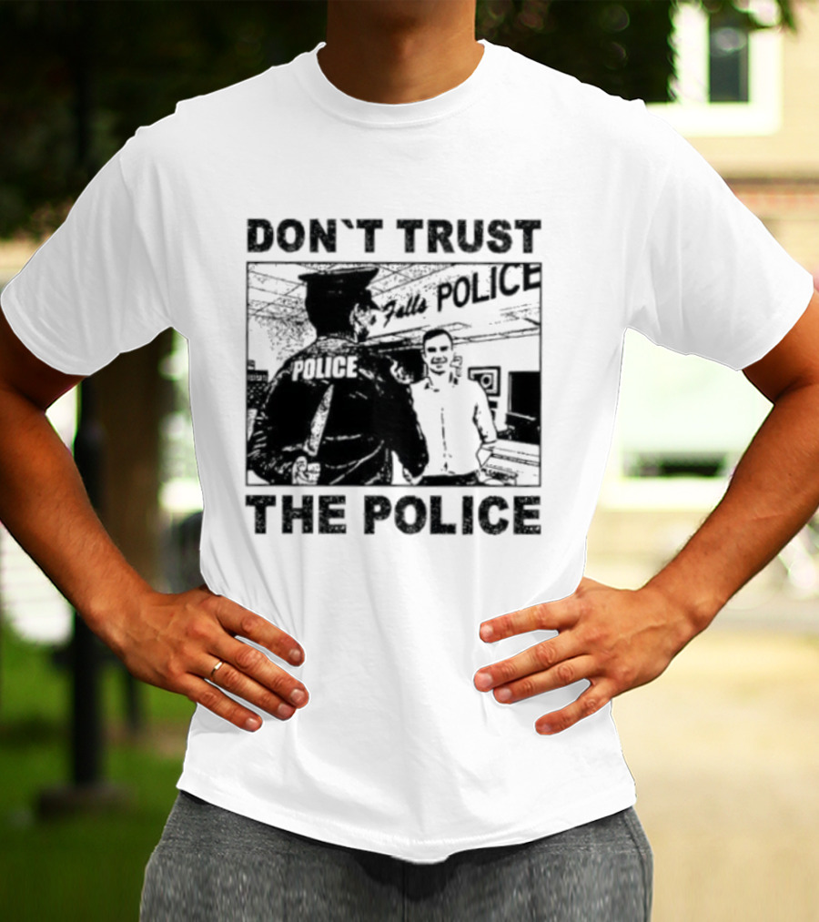Don't Trust The Police ACAB Anti Police Protest T-Shirt