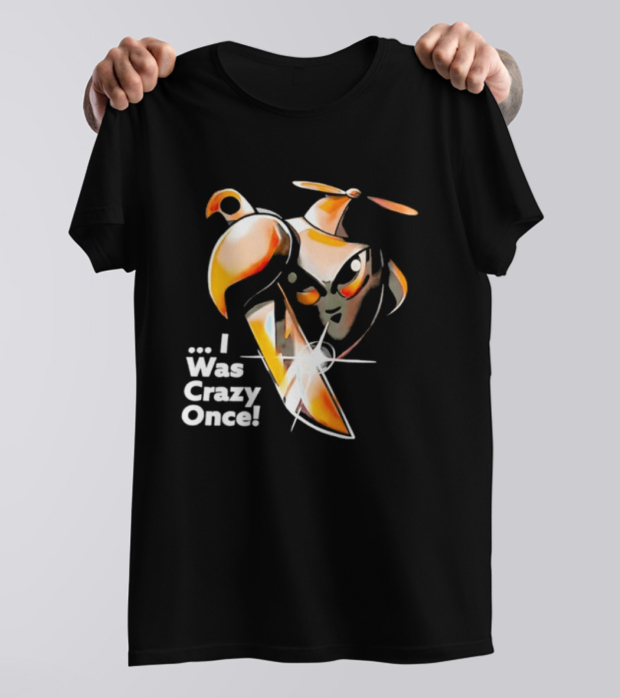 Runaway Robots I Was Crazy Once Meme Internet Culture Viral T-Shirt