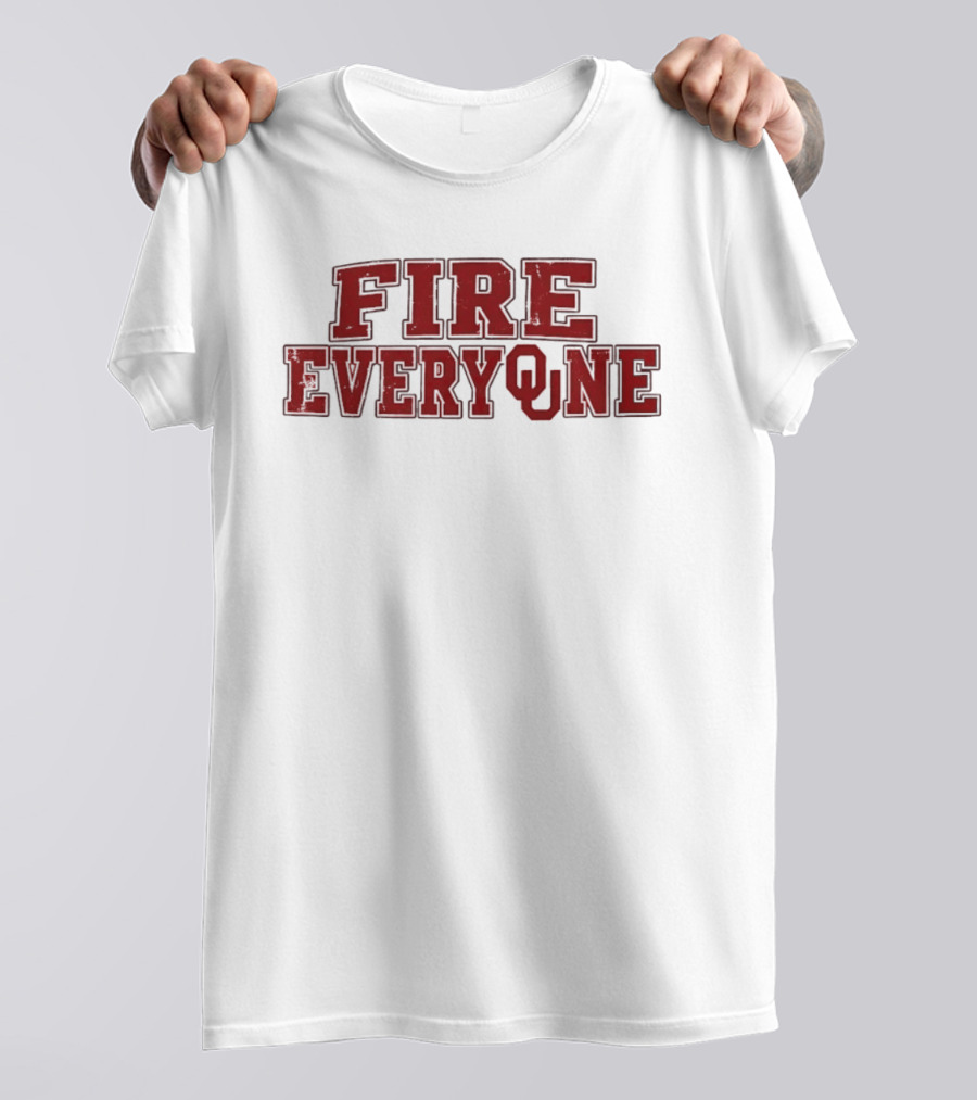 FIRE EVERYONE Oklahoma Sooners OU College Football T-Shirt