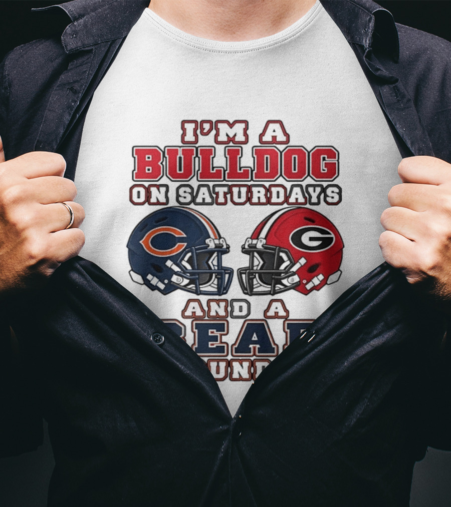 I'm A Bulldog On Saturdays Georgia Chicago Bears On Sundays T-Shirt