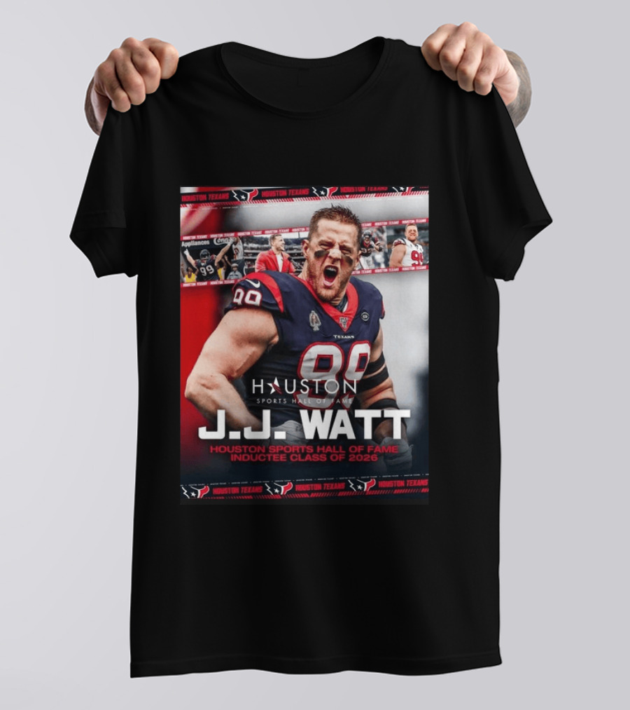 J.J. Watt Houston Texans Hall Of Fame Inductee Class Of 2026 T-Shirt