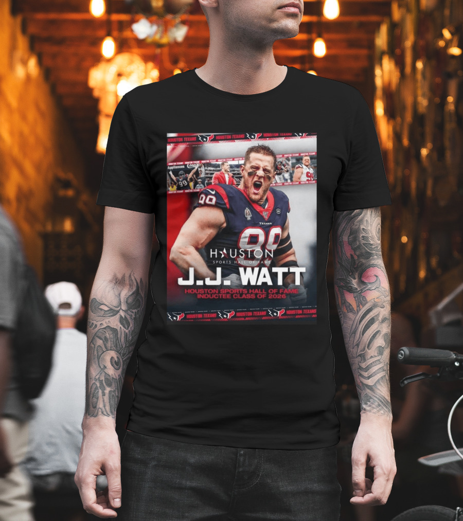 J.J. Watt Houston Texans Hall Of Fame Inductee Class Of 2026 T-Shirt