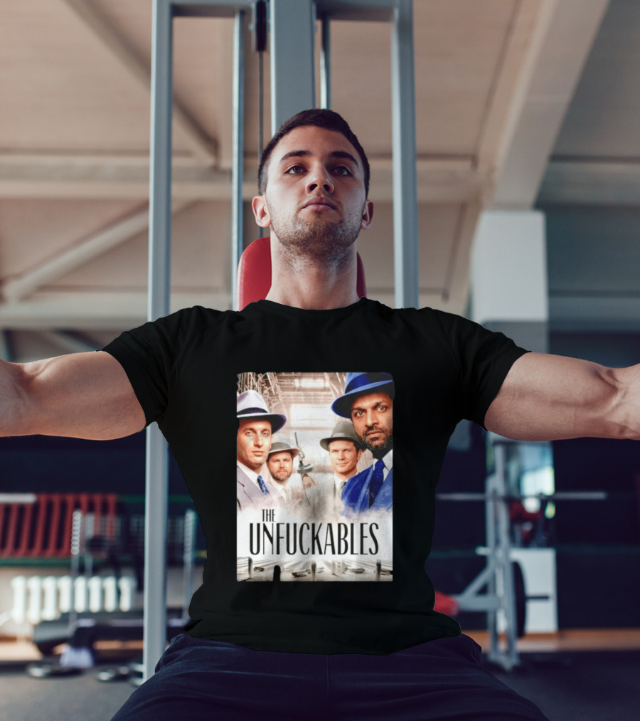 The Unfuckables Gangster Mafia Style Quartet In Fedoras T-Shirt