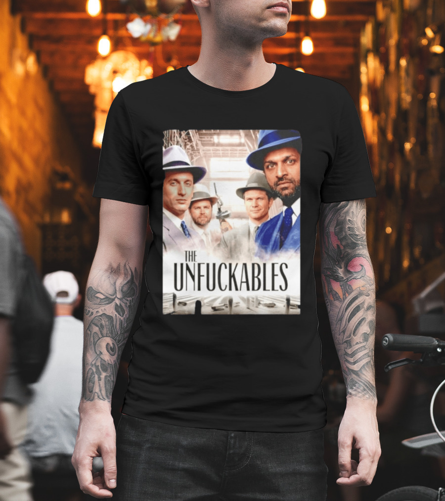 The Unfuckables Gangster Mafia Style Quartet In Fedoras T-Shirt
