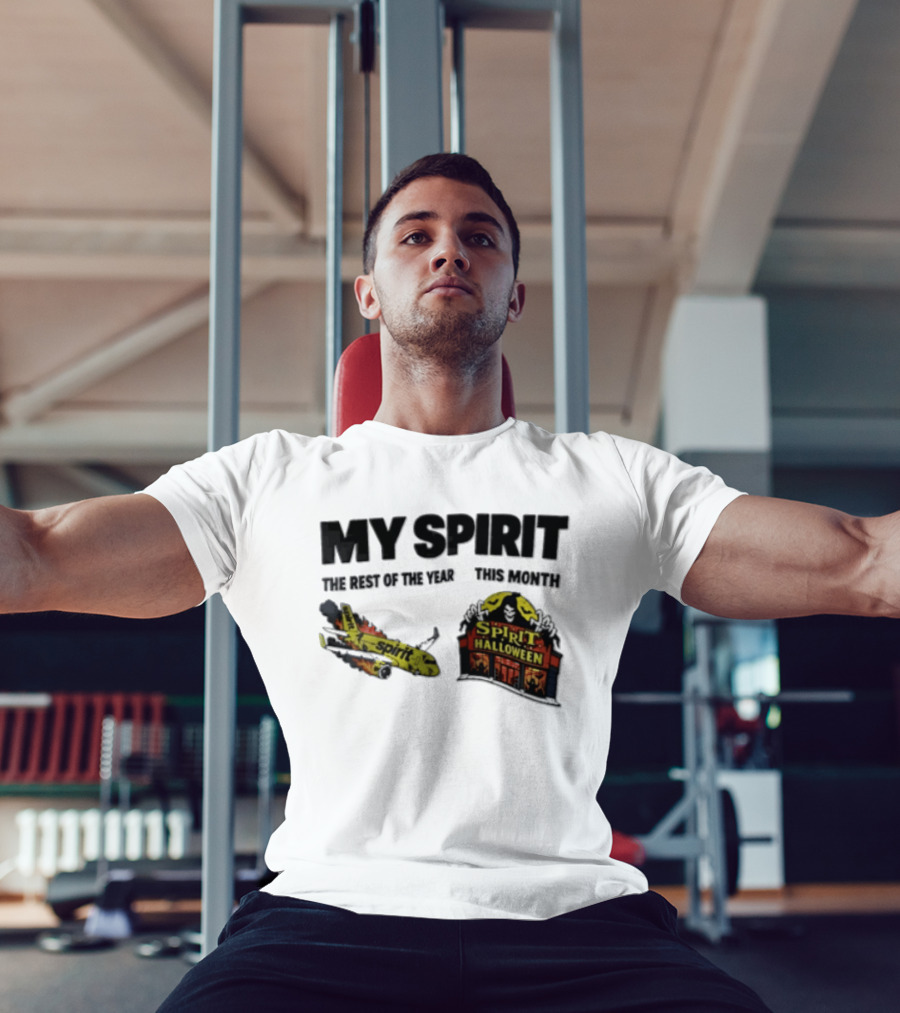 Spirit Airlines Halloween My Spirit The Rest Of The Year This Month T-Shirt