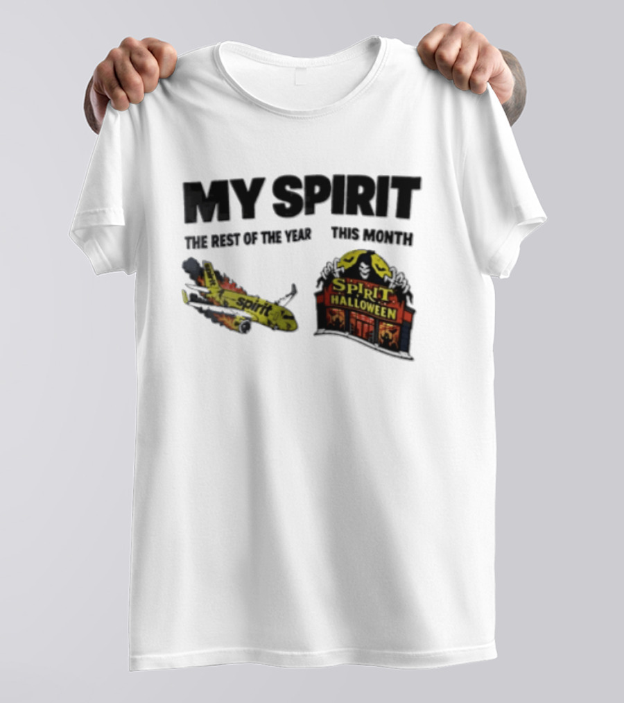 Spirit Airlines Halloween My Spirit The Rest Of The Year This Month T-Shirt