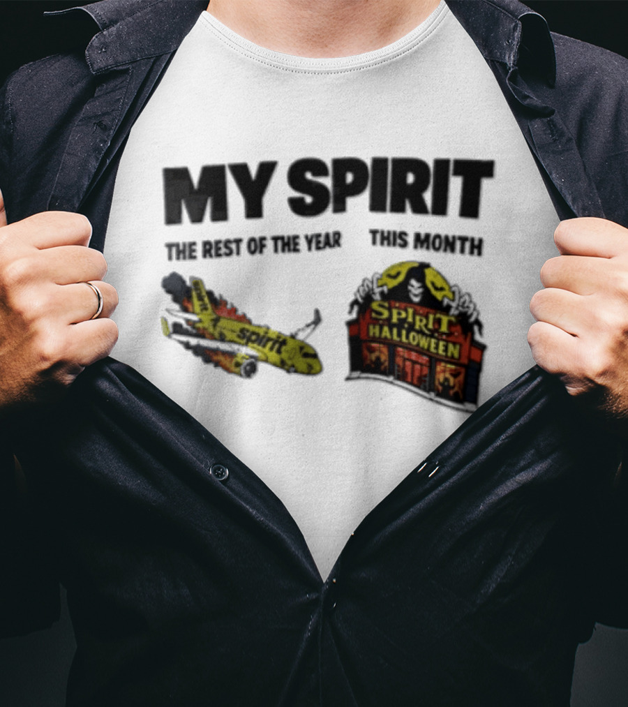 Spirit Airlines Halloween My Spirit The Rest Of The Year This Month T-Shirt