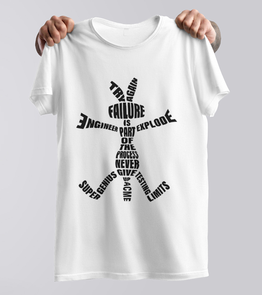 Wile E Coyote Failure Is Part Of The Process Never Give Up Genius Engineer Testing Limits T-Shirt