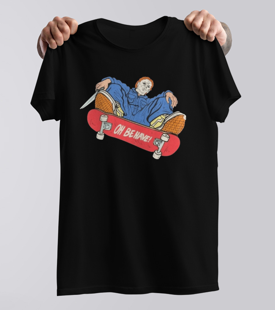 Michael Myers Oh Be Have Skateboard Halloween Horror Character Mashup T-Shirt