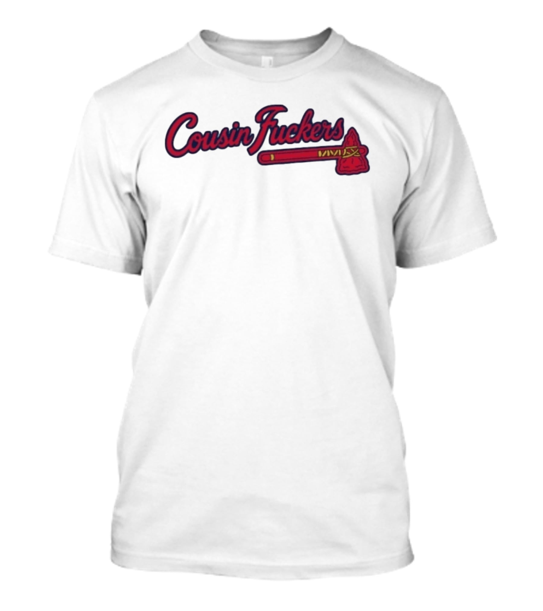 Atlanta Braves Cousin Fuckers T-Shirt