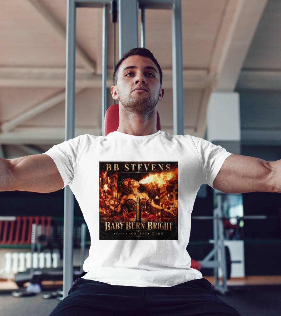 BB Stevens Baby Burn Bright Featuring Crispin Cioe Fire Performer Fantasy T-Shirt
