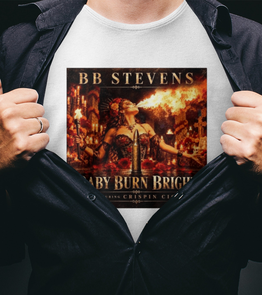 BB Stevens Baby Burn Bright Featuring Crispin Cioe Fire Performer Fantasy T-Shirt