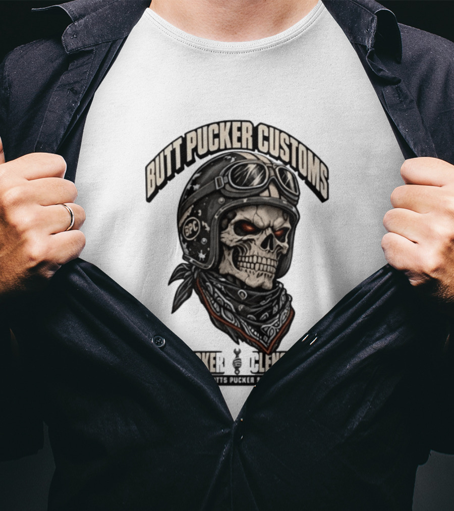 Butt Pucker Customs Skull Helmet Full Pucker Clench Tight Making Butts Pucker Since 2024 T-Shirt