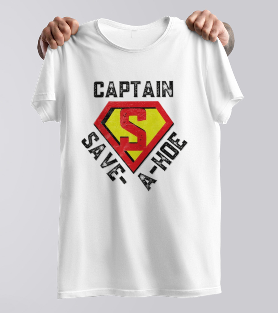 Captain Save A Hoe Superhero Emblem S T-Shirt