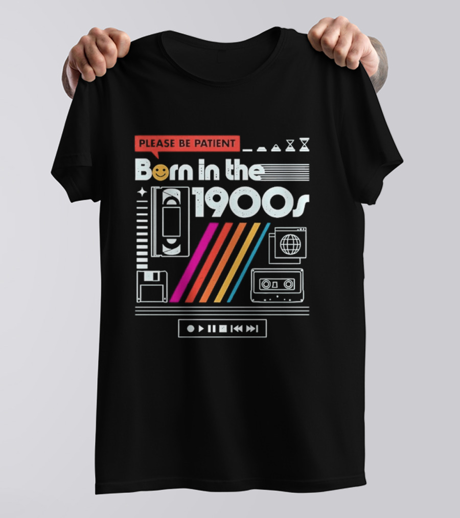 Please Be Patient Born In The 1900s Cassette VHS Retro Tech T-Shirt
