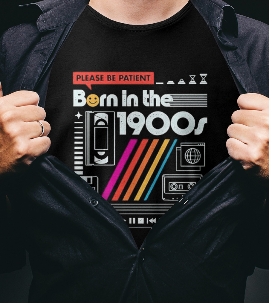Please Be Patient Born In The 1900s Cassette VHS Retro Tech T-Shirt