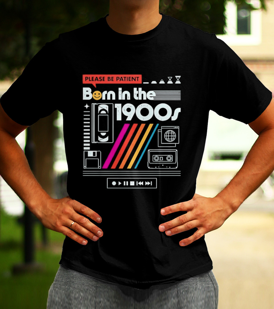 Please Be Patient Born In The 1900s Cassette VHS Retro Tech T-Shirt