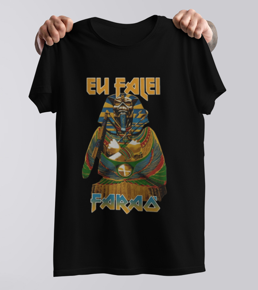 Eu Falei Faraó Pharaoh Egyptian Egypt T-Shirt
